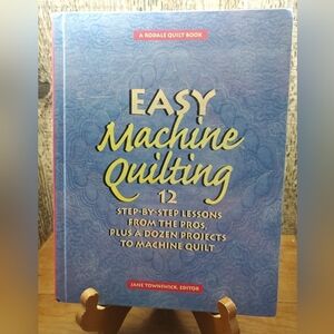 Easy Machine Quilting: 12 Step-By-Step Lessons Vintage 1996 Hardcover